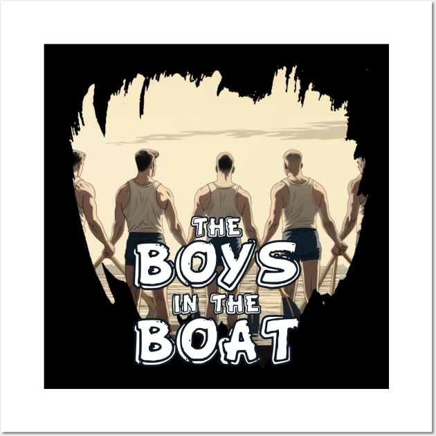 THE BOYS IN THE BOAT Wall Art by Pixy Official
